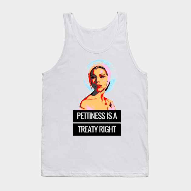 Pettiness is a Treaty Right Tank Top by delesslin